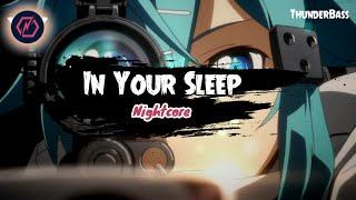 【Nightcore】►In Your Sleep - GRY