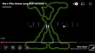 The X Files theme|Credit to @baanetland