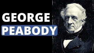 George Peabody: el padre de la filantropía