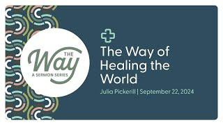 The Way of Healing the World  |  Julia Pickerill