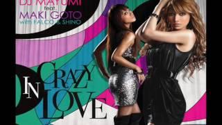 Dj Mayumi feat. Maki Goto, Falco & Shino - CRAZY IN LOVE