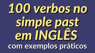 100 VERBOS NO PASSADO EM INGLÊS