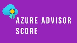 Azure Advisor Score