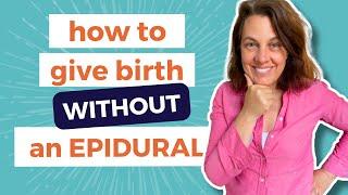 10 Tips for Having a Natural and Unmedicated Birth