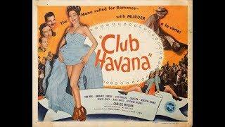 CLUB HAVANA 1945 - Edgar G. Ulmer - Drama, Mystery, Music