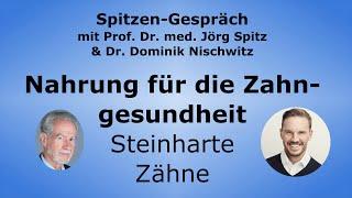 Nahrung für die Zahngesundheit - Steinharte Zähne - Spitzen-Gespräch mit Dr. Dominik Nischwitz