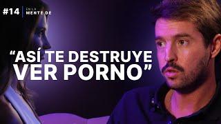 Las TERRIBLES CONSECUENCIAS de VER PORN0 | En la mente de un psicólogo ANTI P*RNO con Alex Villena