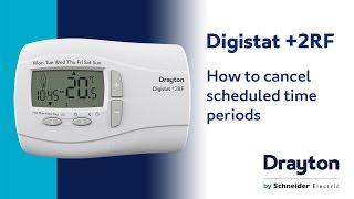 How to cancel scheduled time periods on the Drayton Digistat +2RF