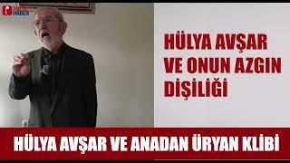 HÜLYA AVŞAR VE ONUN AZGIN DİŞİLİĞİ