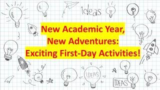 New Academic Year | New Adventure | Exciting First Day Activities