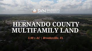 Hernando County Multi-Family Land | 5.98 ± AC | Residential Development | FOR SALE | Brooksville, FL