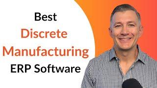 Best Discrete Manufacturing ERP Software of 2024