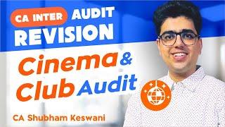 Club & Cinema Audit | CA Inter Audit Revision | CA Shubham Keswani (AIR 8)