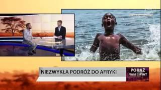 Dominik Skurzak, wyprawy do Afryki - wywiad w TVN