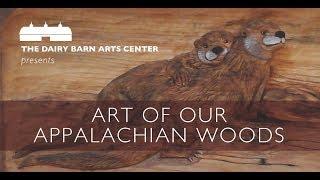 Woodcraft Presents The Art Of Our Appalachian Woods Exhibition