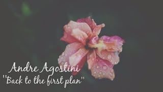 Andre Agostini - Back to the first plan (lyric video)