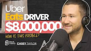 Uber Eats Delivery to $8,000,000 Portfolio! Under 5 Years- With Casey Taylor