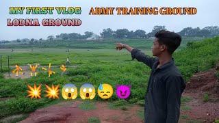 MY FIRST VLOG || ARMY TRAINING GROUND || JH VLOG SHUBHAM || LODNA GROUND ||#manojdey #viral !!?