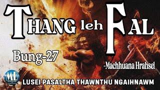 THANG LEH FAL # Machhuana Hrahsel