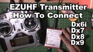 EZUHF Transmitter How To Connect Dx6i or Dx7 or Dx8 Dx9