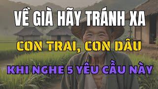 Về Già, Tuyệt Đối Tránh Xa Khi Con Trai, Con Dâu Yêu Cầu 5 Điều Này – Đừng Để Hối Hận!