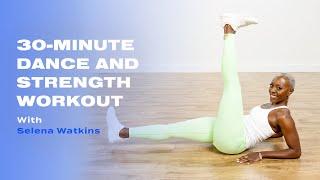 30-Minute Dance and Strength Workout With Selena Watkins