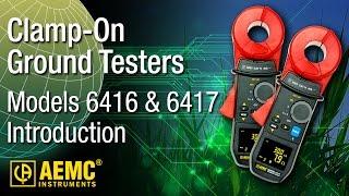 AEMC® - 6416 & 6417 Clamp-On Ground Tester - Introduction