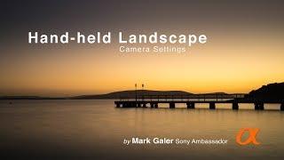 Landscape Photography - Optimum Camera Settings (Hand-Held)