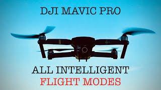 All DJI Mavic pro intelligent flight modes