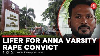 Chennai court sentences Anna Univ. sexual assault convict to life imprisonment, 30-year minimum term