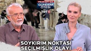 Yahudilerin soykırım noktasında düşünceleri ve seçilmişlik olayı  | @gundemotesi 433. Bölüm @trt1