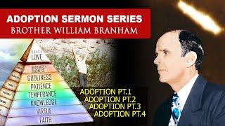 Adoption Sermons Pt.1/4 (Read Along) Compiled Series - William Branham