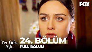 Yer Gök Aşk 24. Bölüm