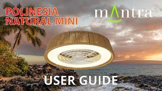 Polinesia Natura Mini 55W LED Dimmable Ceiling Light With Built-In 25W DC Reversible Fan User Guide