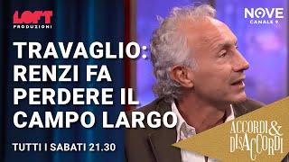 Travaglio: Renzi fa perdere il campo largo