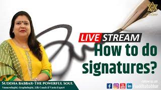 How To Do Signatures? Live Session by Suddha Babbar