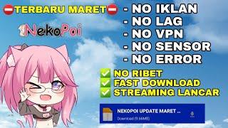 UPDATE TERBARU || New Update Apk Nekopoi Bulan MARET | Link Mediafire.