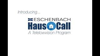 Introducing Eschenbach Haus Call: Our New Telelowvision Program!