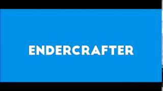 Endercrafter Intro