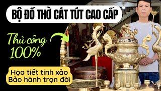 Bộ Đồ Thờ Bằng Đồng Cát Tút Đầy Đủ | Xưởng Đồng Đông Sơn
