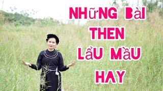 Hát then : Những bài then LẨU MẦU hay của Chị Em Song Mỉ