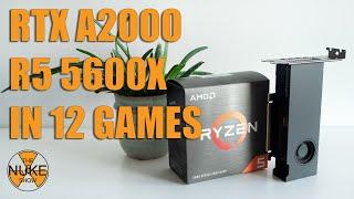 RTX A2000 with R5 5600X in 12 games