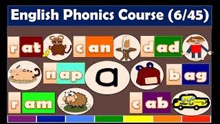 Short Vowel a (-at, -an, -ad, -am, -ap, -ab and -ag) words | English Phonics Course | Lesson 6/45