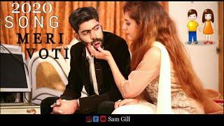 FULL | SONG | 2020 | MERI | VOTI | BY | SAM | GILL | RABIA | RAJPOOT