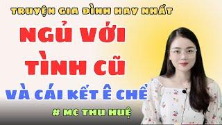 Truyện Thu Huệ Mới Nhất 2025:  Ngoại Tình Với Người Yêu Cũ Tưởng Là Hạnh Phúc, Hóa Ra Là Cạm Bẫy