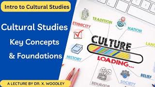 Cultural Studies: Key Concepts & Foundations (2023)