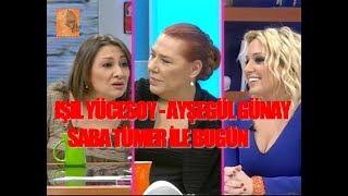 Işıl Yücesoy & Ayşegül Günay - Saba Tümer İle Bugün