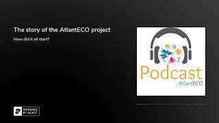 The story of the AtlantECO project