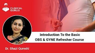 Introduction to the Basic Obs and Gyne Refresher Course