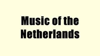 Music of the Netherlands